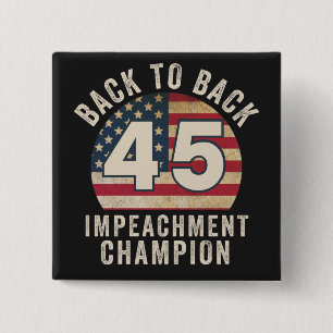 Back to Back Impeachment Champ American Flag Vinta 2 Inch Square Button