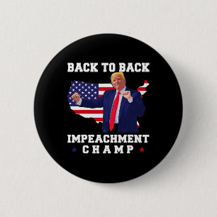 Back To Back Impeachment Champ Trump Dance Funny 2 Inch Round Button