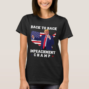 Back To Back Impeachment Champ Trump Dance Funny T-Shirt