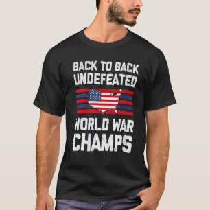 Back To Back Undefeated World Champs American Flag T-Shirt