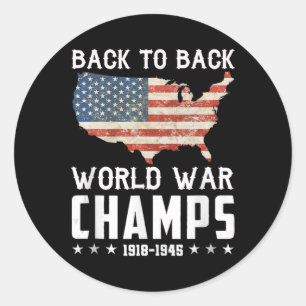 Back To Back Undefeated World War Champs - 4th Of  Classic Round Sticker