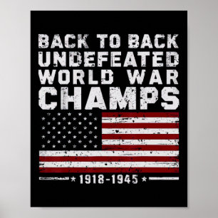 Back To Back Undefeated World War Champs 4th Of Ju Poster