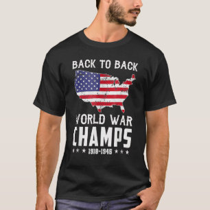 Back To Back Undefeated World War Champs - 4th Of T-Shirt