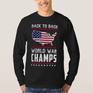 Back To Back Undefeated World War Champs T-Shirt