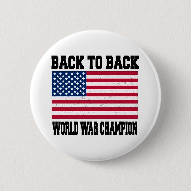 Back to Back World War Champion 2 Inch Round Button (Front)