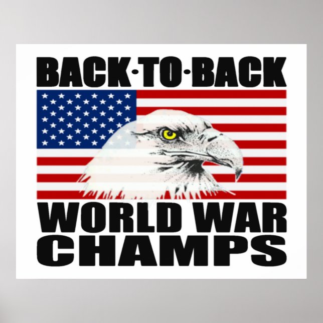 Back To Back World War Champs Eagle Poster (Front)