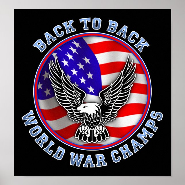 Back To Back World War Champs Funny Poster Sign (Front)
