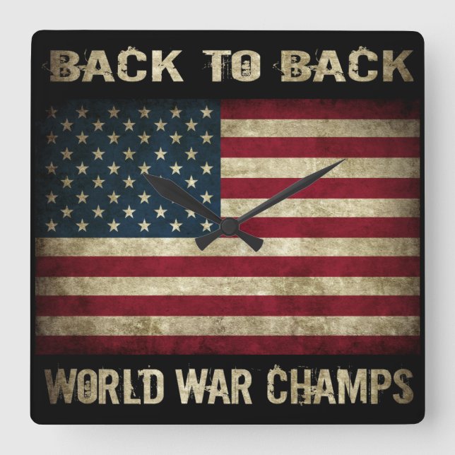 Back-to-Back World War Champs - Patriotic Square Wall Clock (Front)