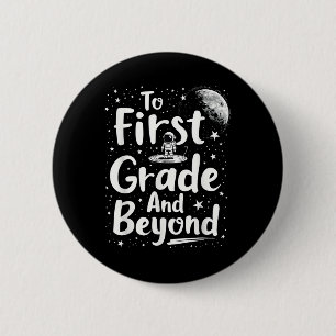 Back To First Grade And Beyond Funny First Day Of 2 Inch Round Button