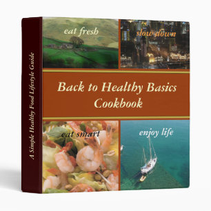 Back to Healthy Basics Cookbook Binder