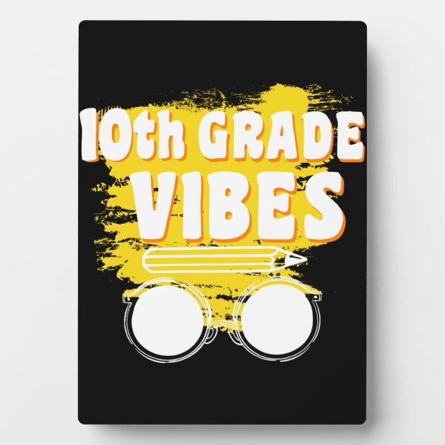 Back To School 10th Grade Vibes Shirt First Day Plaque (Front)