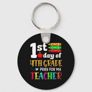 Back To School 1st Day Of 4th Grade Pray For My Te Keychain