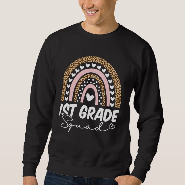 Back To School  1st First Grade Squad Rainbow Teac Sweatshirt (Front)