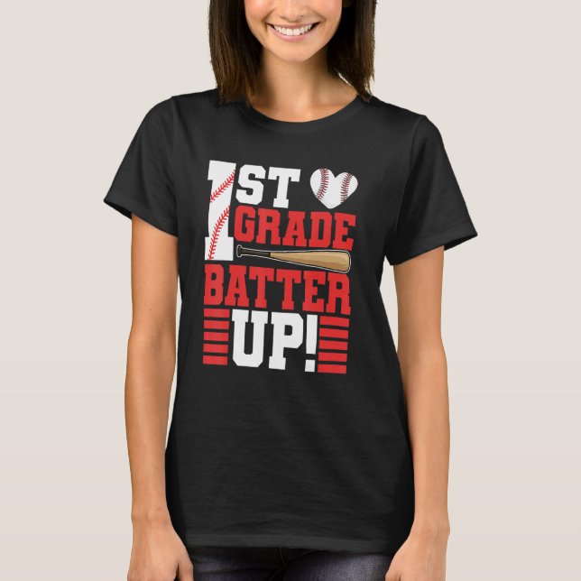 Back To School 1st Grade Batter Up Baseball First  T-Shirt (Front)