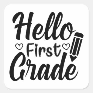 Back To School 1st Grade, Hello First Grade Square Sticker