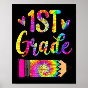 Back To School 1st Grade Teacher Tie Dye  Poster