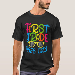 Back To School 1st Grade Vibes First Grade Teacher T-Shirt