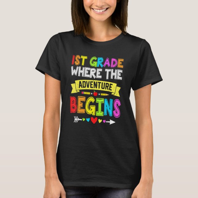 Back To School 1st Grade Where The Adventure Begin T-Shirt (Front)