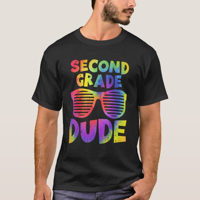 Back To School 2nd Second Grade Dude Tie Dye Sungl T-Shirt (Front)