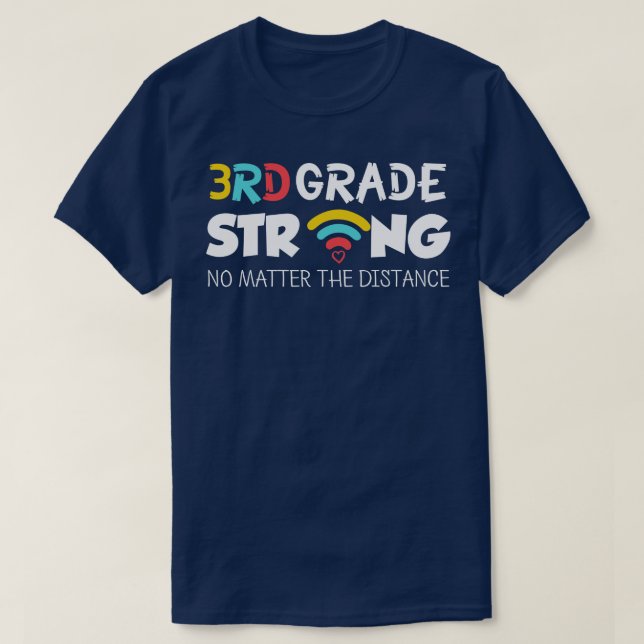 Back to school-3rd-Grade-Strong-No-Matter-The-Dist T-Shirt (Design Front)