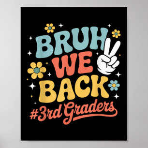 Back To School 3rd Third Grade Bruh We Back 3rd Gr Poster