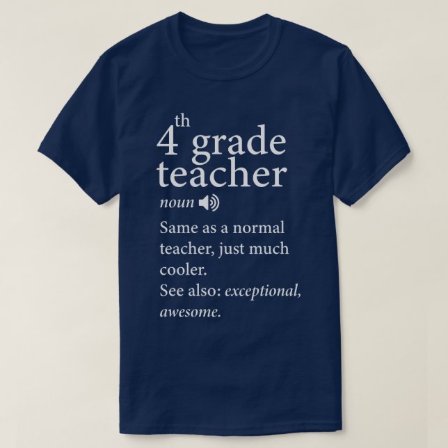 Back to school-4th-Grade-Teacher-Funny-Definition- T-Shirt (Design Front)