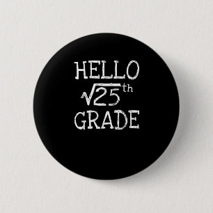 Back To School 5th Grade Square Root Of 25 Math Ki 2 Inch Round Button