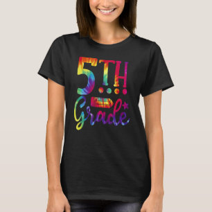 Back To School  5th Grade Teacher Tie Dye T-Shirt