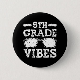 Back To School 5th Grade Vibes First Day Teacher 2 Inch Round Button