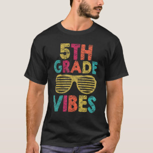 Back To School 5th Grade Vibes First Day Teacher k T-Shirt