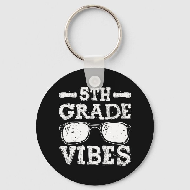Back To School 5th Grade Vibes  First Day Teacher  Keychain (Front)