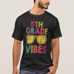 Back To School 5th Grade Vibes First Day Teacher T-Shirt