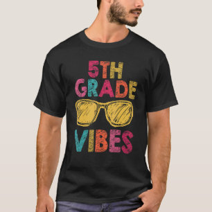 Back To School 5th Grade Vibes First Day Teacher T-Shirt