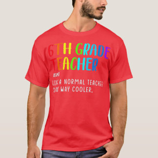 Back To School 6th Grade Teacher Definition Sixth T-Shirt