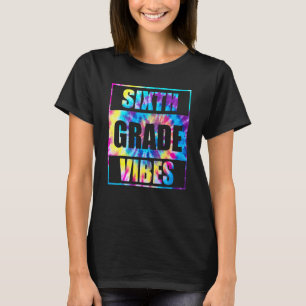 Back To School 6th Grade Vibes First Day Teacher T-Shirt