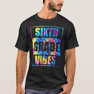 Back To School 6th Grade Vibes  First Day Teacher  T-Shirt