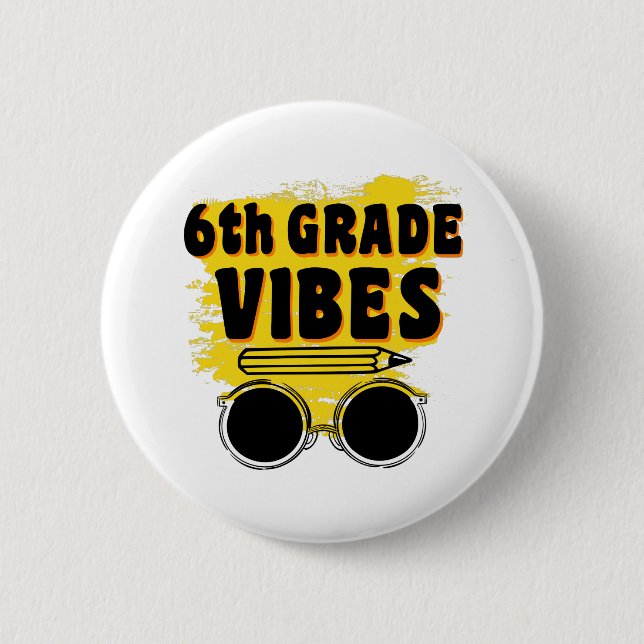 Back To School 6th Grade Vibes Shirt First Day Kid 2 Inch Round Button (Front)