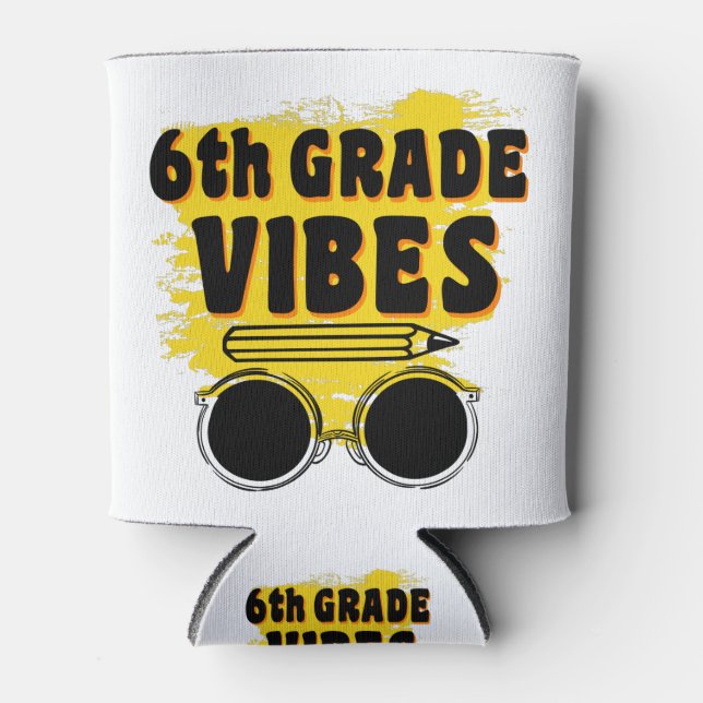 Back To School 6th Grade Vibes Shirt First Day Kid Can Cooler (Front)