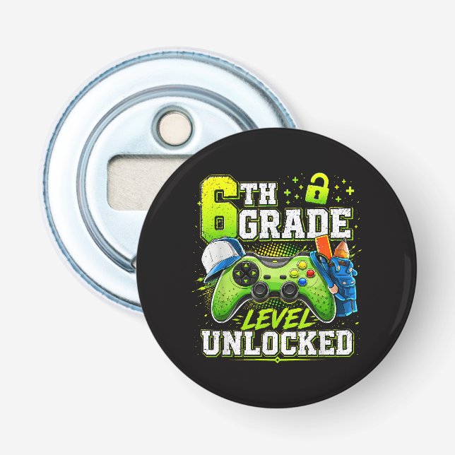 Back to School 6th Sixth Grade Level Unlocked  Bottle Opener (Front)