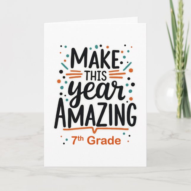 Back to School 7th Grade Make This Year Amazing Card (Front)
