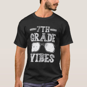 Back To School 7th Grade Vibes  First Day Teacher  T-Shirt