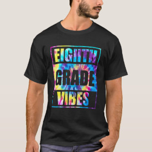 Back To School 8th Grade Vibes First Day Teacher K T-Shirt