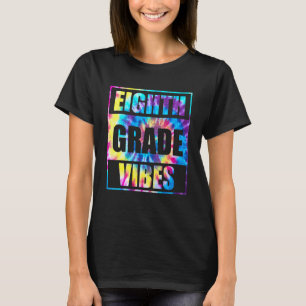 Back To School 8th Grade Vibes First Day Teacher K T-Shirt