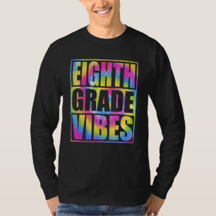 Back To School 8th Grade Vibes First Day Teacher T-Shirt