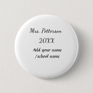 Back to school add teacher name year school name  2 inch round button