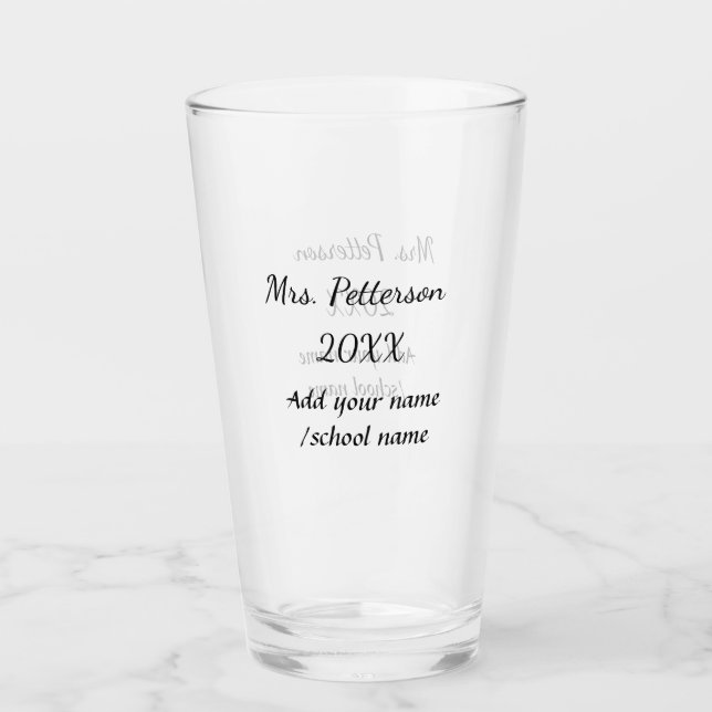 Back to school add teacher name year school name  glass (Front)