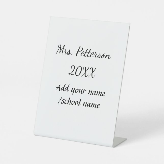 Back to school add teacher name year school name  pedestal sign (Front)