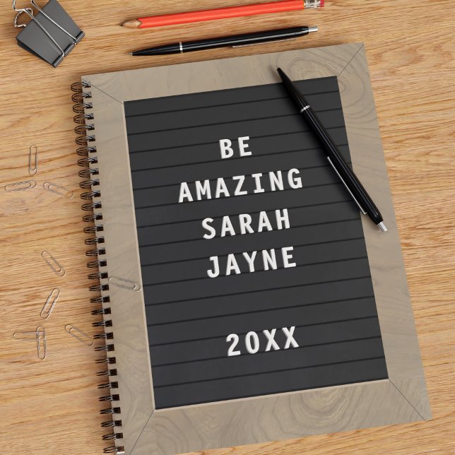 Back to School Amazing Letterboard Style Student Notebook (Be amazing at school! Just add your name and year)