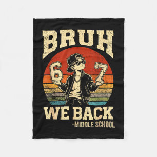 Back to school bruh back middle school 6 7 six fleece blanket