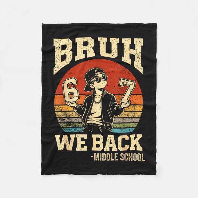 Back to school bruh back middle school 6 7 six fleece blanket (Front)